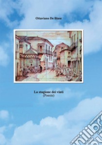 La stagione dei vinti libro di De Biase Ottaviano