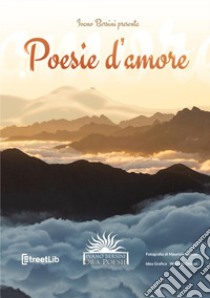 Poesie d'amore libro di Ivano Bersini