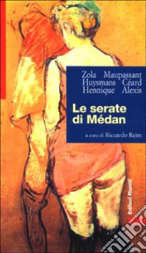 Le serate di Médan libro di Zola Émile; Maupassant Guy de; Reim R. (cur.)