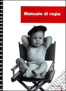 Manuale di regia-Capire il film libro di Ferrara Giuseppe - Gambetti Giacomo