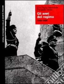 Gli anni del regime (1925-1939) libro di Amendola Eva P. - Iaccio Pasquale