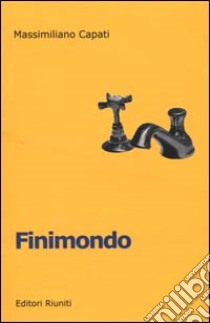 Finimondo. Una lettura del Novecento italiano libro di Capati Massimiliano