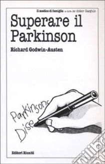 Superare il Parkinson libro di Godwin Austen Richard