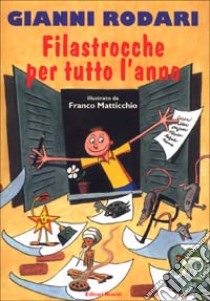 Filastrocche per tutto l'anno libro di Rodari Gianni