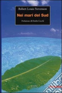 Nei mari del sud libro di Stevenson Robert Louis