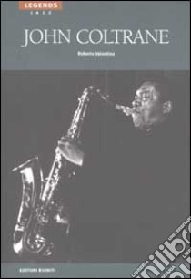 John Coltrane libro di Valentino Roberto