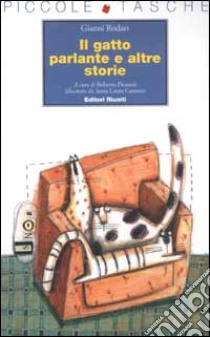 Il gatto parlante e altre storie libro di Rodari Gianni; Piumini R. (cur.)