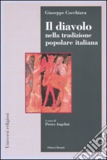 Il diavolo nella tradizione popolare italiana libro di Cocchiara Giuseppe; Angelini P. (cur.)