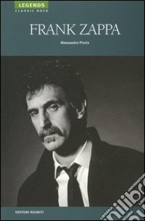 Frank Zappa libro di Pizzin Alessandro