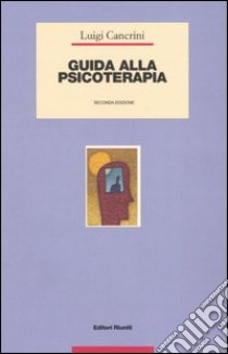 Guida alla psicoterapia libro di Cancrini Luigi