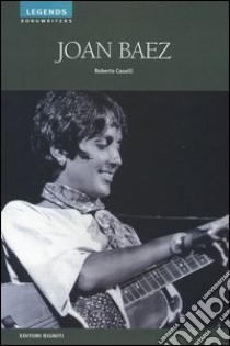 Joan Baez libro di Caselli Roberto