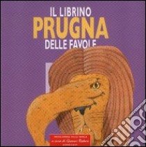 Il librino prugna delle favole libro di Rodari G. (cur.)