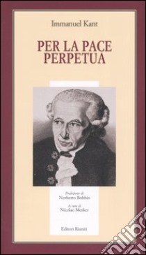 Per la pace perpetua libro di Kant Immanuel; Merker N. (cur.)