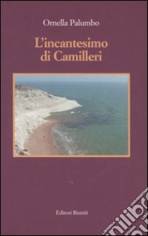 L'incantesimo di Camilleri libro di Palumbo Ornella