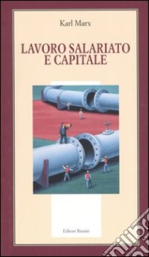 Lavoro salariato e capitale libro di Marx Karl