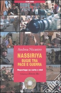 Nassiriya. Bugie tra pace e guerra. Con DVD libro di Nicastro Andrea