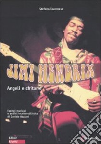 Jimi Hendrix. Angeli e chitarre libro di Tavernese Stefano