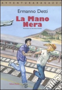 La Mano Nera libro di Detti Ermanno