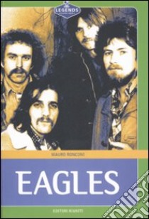 Eagles libro di Ronconi Mauro