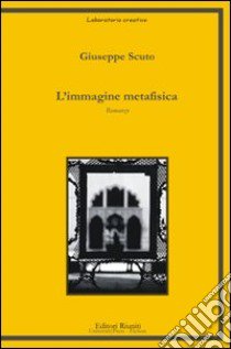 L'immagine metafisica libro di Scuto Giuseppe