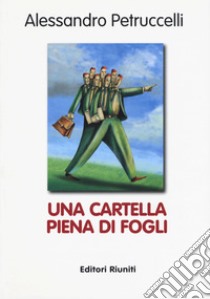 Una cartella piena di fogli libro di Petruccelli Alessandro