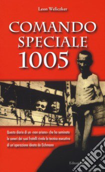 Comando speciale 1005 libro di Weliczker Leon