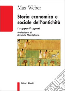 Storia economica e sociale dell'antichità: i rapporti agrari libro di Weber Max