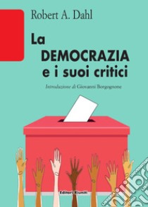 La democrazia e i suoi critici libro di Dahl Robert A.