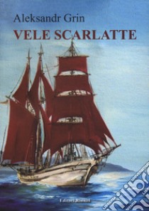 Vele scarlatte libro di Grin Aleksandr