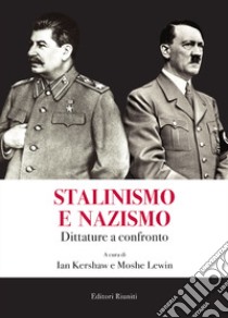 Stalinismo e nazismo. Dittature a confronto libro di Kershaw I. (cur.); Lewin M. (cur.)