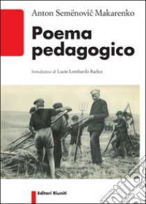 Poema pedagogico libro di Makarenko Anton S.