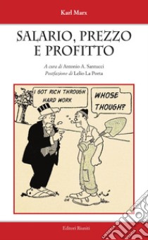 Salario, prezzo e profitto libro di Marx Karl; Santucci A. A. (cur.)