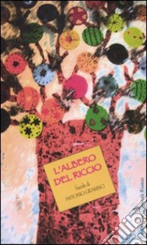 L'albero del riccio libro di Gramsci Antonio