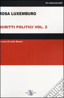 Scritti politici (2) libro di Luxemburg Rosa