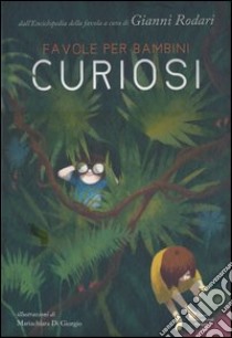 Favole per bambini curiosi libro