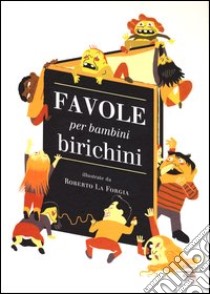 Favole per bambini birichini libro