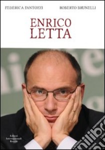 Enrico Letta libro di Fantozzi Federica - Brunelli Roberto