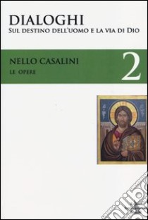 Le opere (2) libro di Casalini Nello