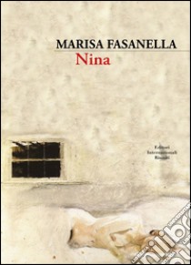 Nina libro di Fasanella Marisa