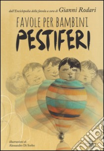 Favole per bambini pestiferi libro