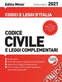 Codice civile e leggi complementari. Settembre 2021. Editio minor libro