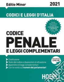 Codice penale e leggi complementari. Editio Minor 2021 libro di Franchi Luigi; Feroci Virgilio; Ferrari Santo; Ferrari G. (cur.)