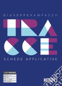 Tracce. Schede applicative. Per le Scuole superiori. Con e-book. Con espansione online libro di Rampazzo Giuseppe