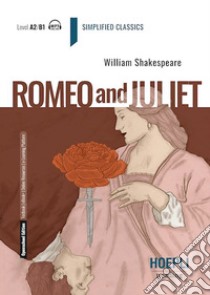 Romeo and Juliet. Con e-book. Con espansione online libro di Shakespeare William