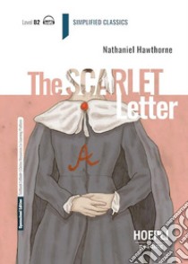 Scarlet letter. Con e-book. Con espansione online (The) libro di Hawthorne Nathaniel