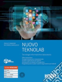 Nuovo Teknolab. Tecnologie informatiche e laboratorio. Per le Scuole superiori. Con e-book. Con espansione online libro di Camagni Paolo; Nikolassy Riccardo