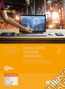 Nuovo corso di sistemi automatici. Per l'articolazione automazione degli Ist. tecnici settore tecnologico. Con e-book. Con espansione online. Vol. 3: Elettronica libro di Cerri Fabrizio; Ortolani Giuliano; Venturi Ezio