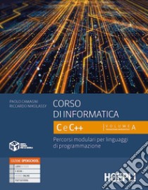CORSO DI INFORMATICA C E C++ libro di CAMAGNI PAOLO - NIKOLASSY RICCARDO 
