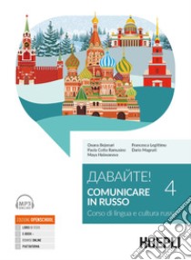 Davajte! Comunicare in russo. Corso di lingua e cultura russa. Con ebook. Con espansione online. Con File audio online. Vol. 4 libro di Bejenari Oxana; Cotta Ramusino Paola; Halavanava Maya