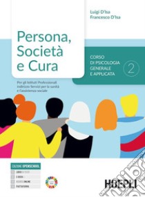 PERSONA, SOCIETÃ€ E CURA libro di D'ISA LUIGI - D'ISA FRANCESCO 